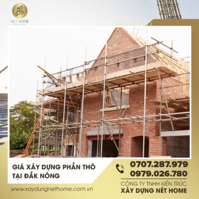 Giá Xây Dựng Phần Thô Tại Đăk Nông