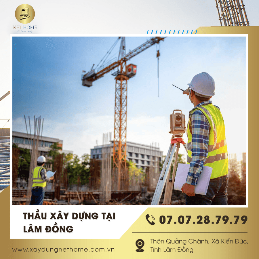 Thầu xây dựng tại Lâm Đồng uy tín